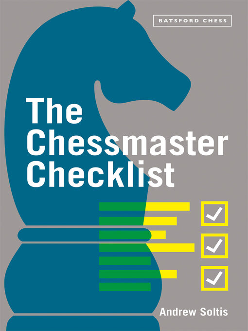 Title details for The Chessmaster Checklist by Andrew Soltis - Available